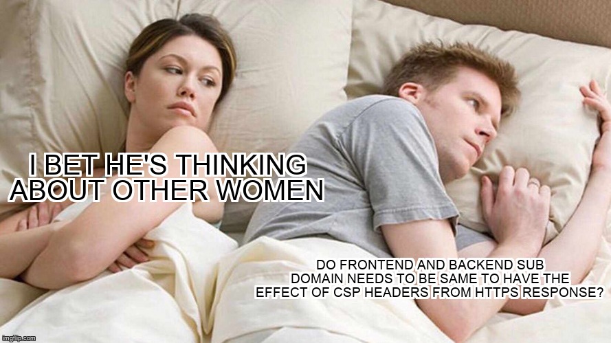 overflow_meme's tweet image. Do frontend and backend sub domain needs to be same to have the effect of CSP headers from https response? stackoverflow.com/questions/7192… #javascript #browser #contentsecuritypolicy #frontend