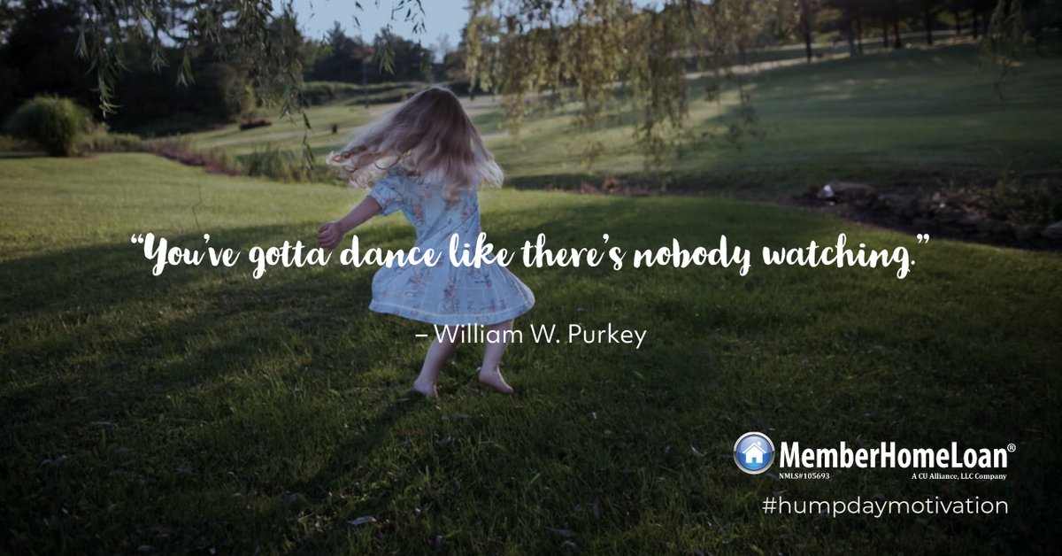 "You've gotta dance like there's nobody watching." - William W. Purkey #humpdaymotivation #WednesdayVibes #wednesdaythought #WednesdayMotivation