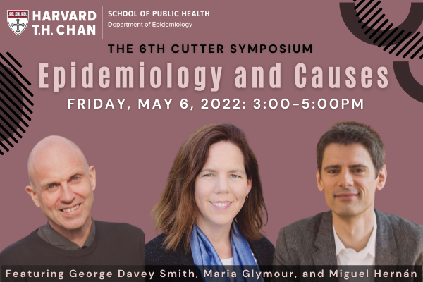Don't miss: On Friday, May 6th join us virtually for "The 6th Cutter Symposium: Epidemiology and Causes." We have a stellar line-up of speakers: @mendal_random, <a href="/MariaGlymour/">Maria Glymour</a>, <a href="/_MiguelHernan/">Miguel Hernán</a>. Sign up here: loom.ly/_yLDvvk. <a href="/HarvardChanSPH/">Harvard T.H. Chan School of Public Health</a>.