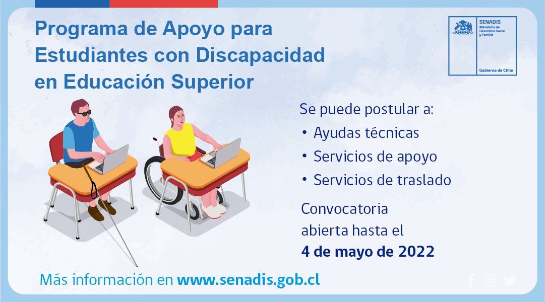 Conoce los detalles de la convocatoria 2022 al Programa de Apoyos a Estudiantes con Discapacidad en Instituciones de Educación Superior. 
📅 La postulación se extiende hasta el miércoles 4 de mayo de 2022, a las 14:00 horas. Más información en senadis.gob.cl