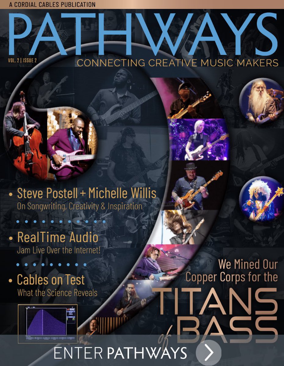 PATHWAYS e-magazine is your entry to the best cables on the planet. See why on page 40. Free to subscribe @ cordialcablesusa.com/subscribe