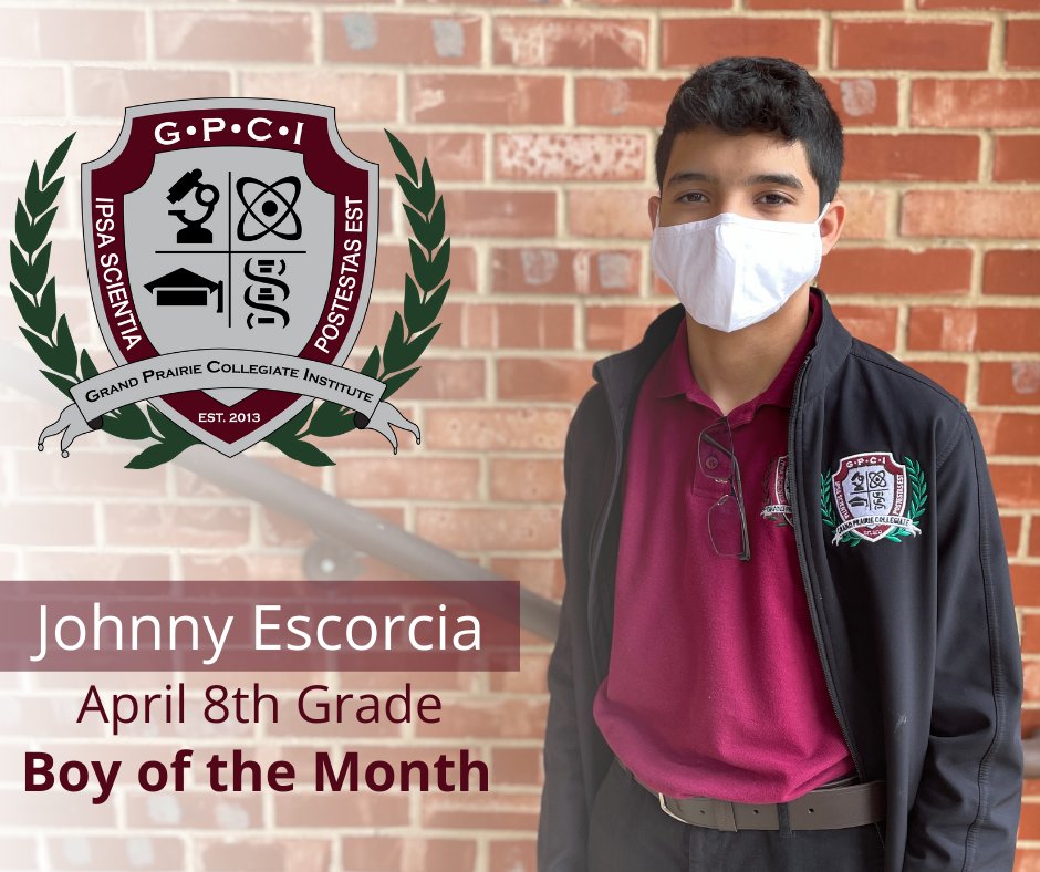 GPCI is proud to announce our 8th Grade Boy of the Month is Johnny Escorcia.  #DreamBig