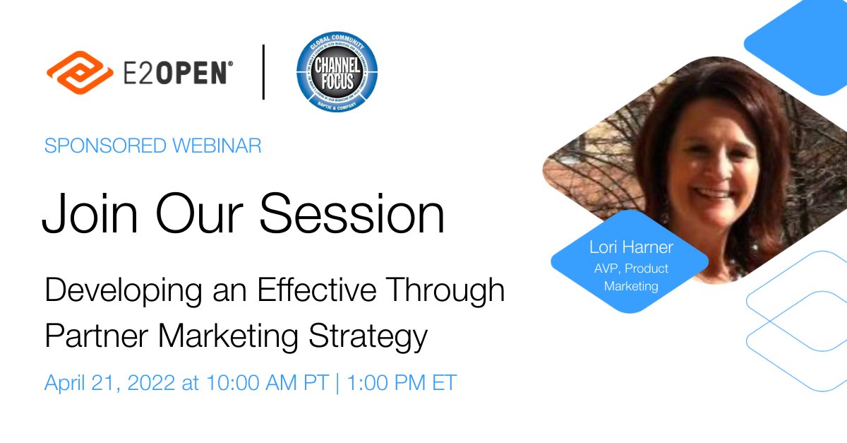e2openchannel's tweet photo. E2open's Lori Harner, AVP of Product Management, will be one of four channel leaders on the Channel Focus Webinar - Developing an Effective Through-Partner Marketing Strategy on April 21 at 10:00 AM PT | 1:00 PM ET. Register Now: https://t.co/VSLEDjd6RU