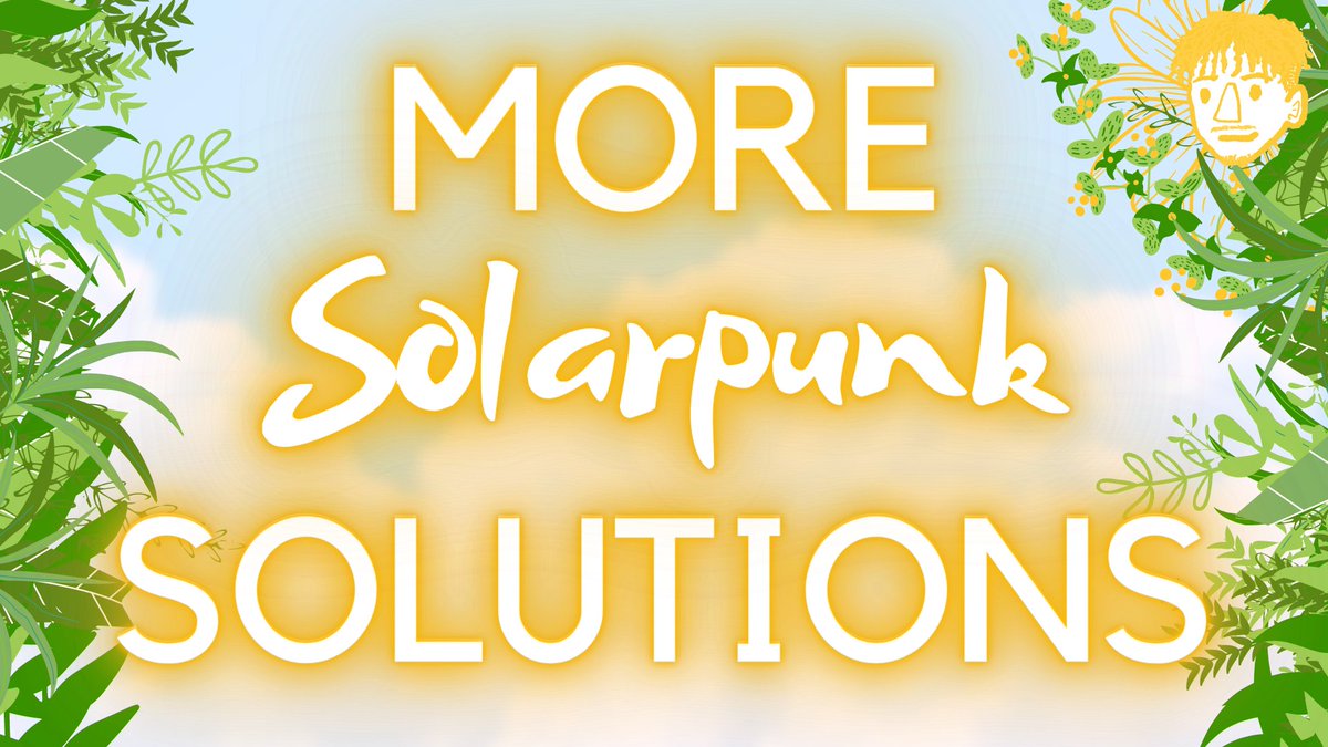 How We Can Build A Solarpunk Future Right Now (ft. @Andrewism