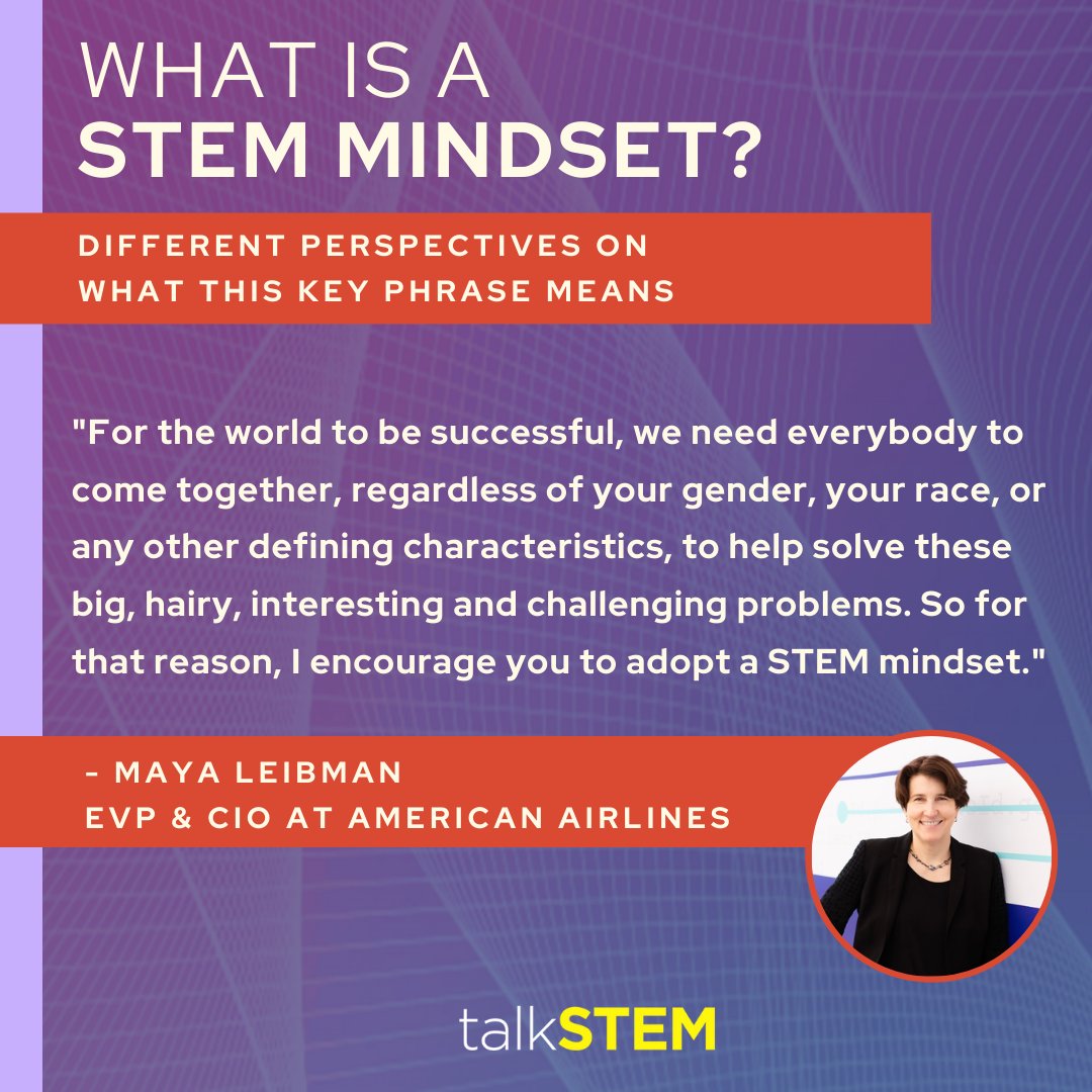 talkingSTEM's tweet photo. At talkSTEM, our mission is to grow #STEMmindsets in future generations. But what exactly is a STEM mindset? Let's hear a perspective from Maya Leibman, CIO at @AmericanAir and board member at talkSTEM, on why she supports STEM education:
https://t.co/wZaCnzI90Y https://t.co/DnxzmhohDD