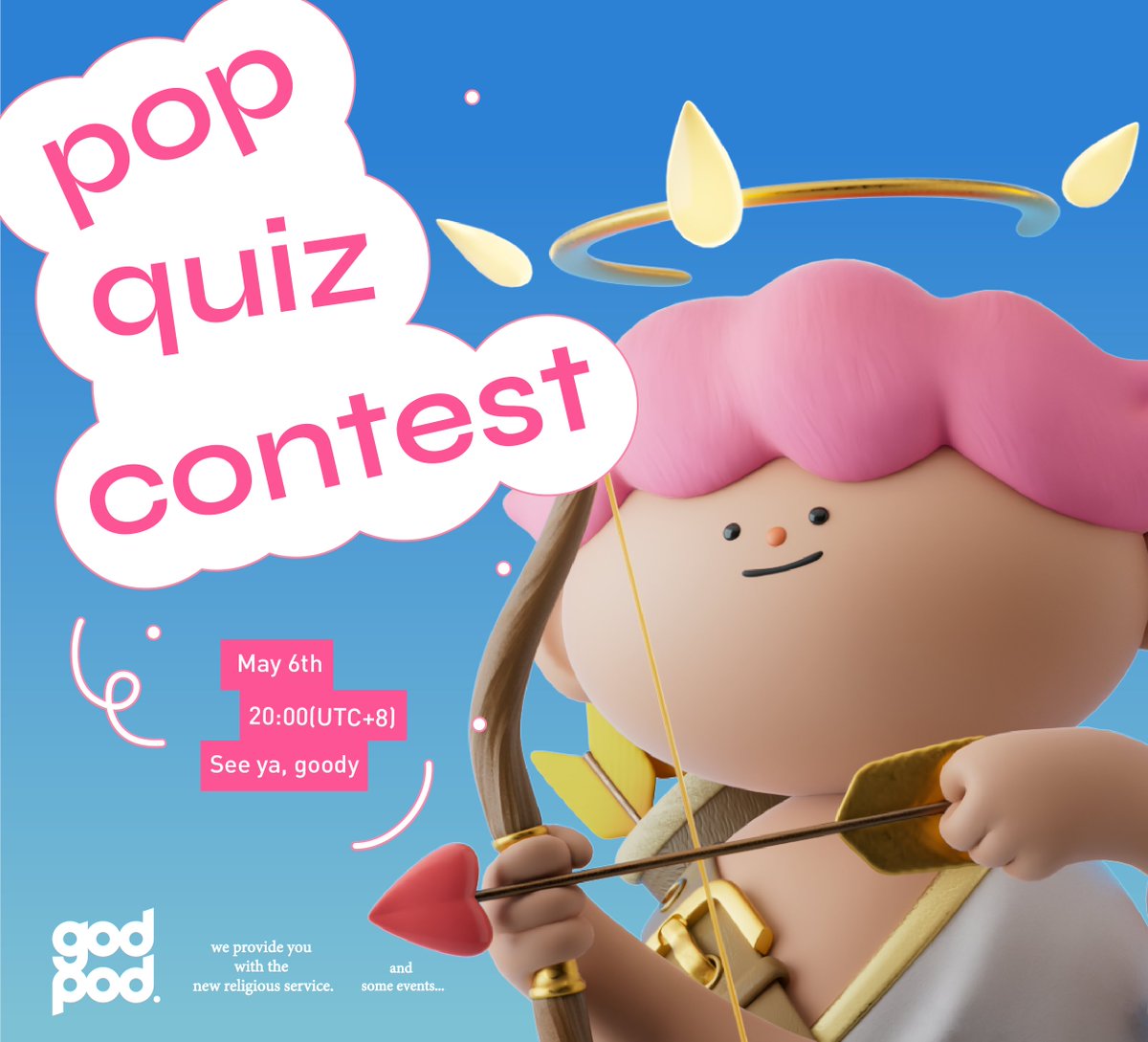 godpod_official's tweet photo. Goodys 🌈
Welcome to join in to godpod Pop Quiz Contest
👉https://t.co/MT7FTLtvJP

This Friday night  5 / 6  20:00(UTC+8)

🌟hint ! All quiz come from 👼godpodverse 
find out more 👇
https://t.co/2bmiIrvnDv

#NFT #NFTCommunity #NFTs #3dart https://t.co/kCPLsELSGZ