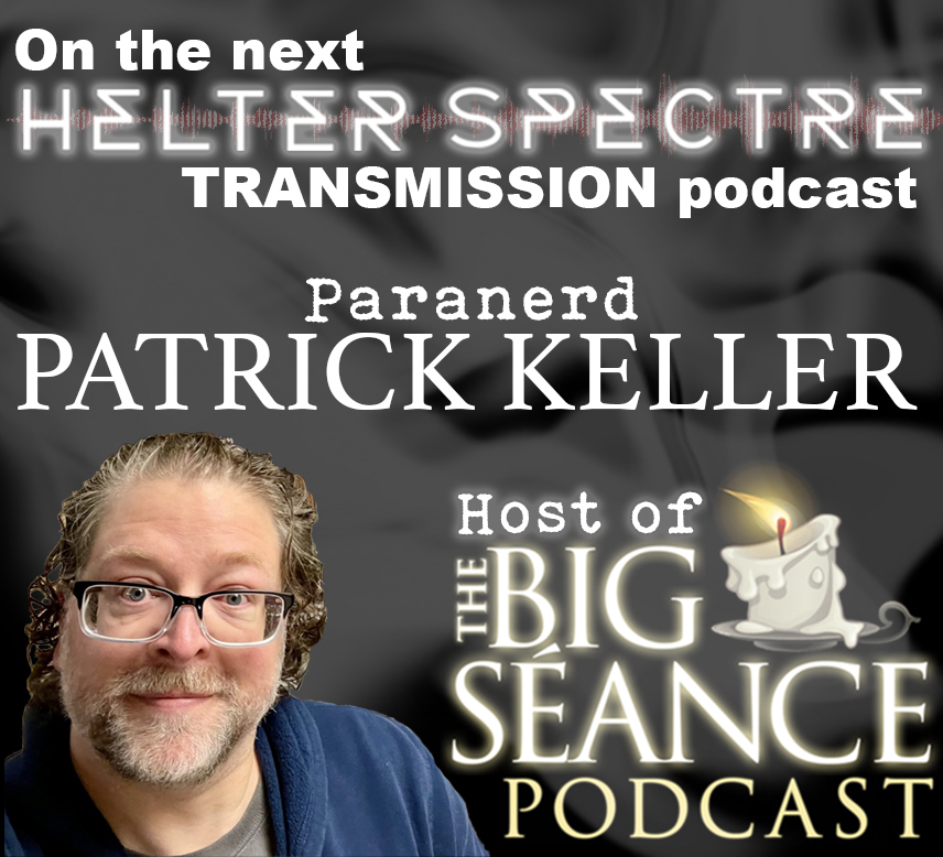 RayBoulay's tweet photo. ON THE NEXT HELTER SPECTRE TRANSMISSION PODCAST:  PARANERD, PATRICK KELLER, HOST OF THE BIG SEANCE PODCAST! https://t.co/xfaSSZoBQi 
He produces one of my all time favourite para-podcasts, 
More details soon.
Check out THE HELTER SPECTRE TRANSMISSION here https://t.co/8XxGEsVRhg https://t.co/Jn3ywRSSiN