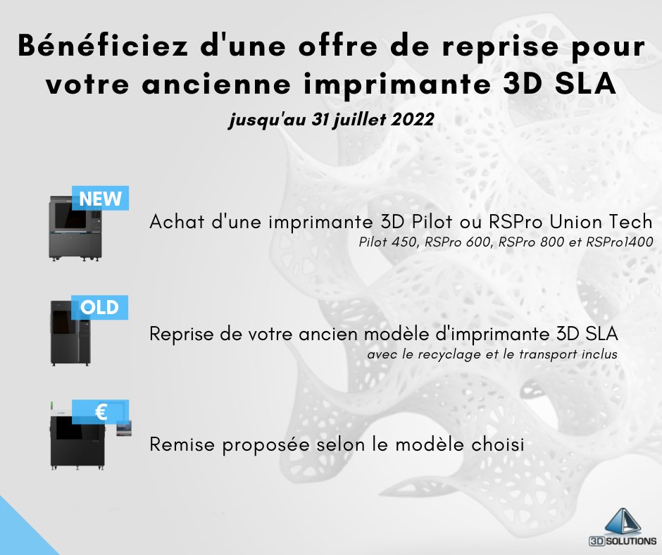 👉Offres promos Union Tech jusqu'au 31 juillet

🤝Union Tech vous propose la reprise de votre ancien modèle d'imprimante 3D SLA, en l'échange de l'achat d'une imprimante 3D Pilot ou RSPro (Pilot 450, RSPro 600/800/1400)

🏷️Vous bénéficierez d'une remise selon le modèle choisi