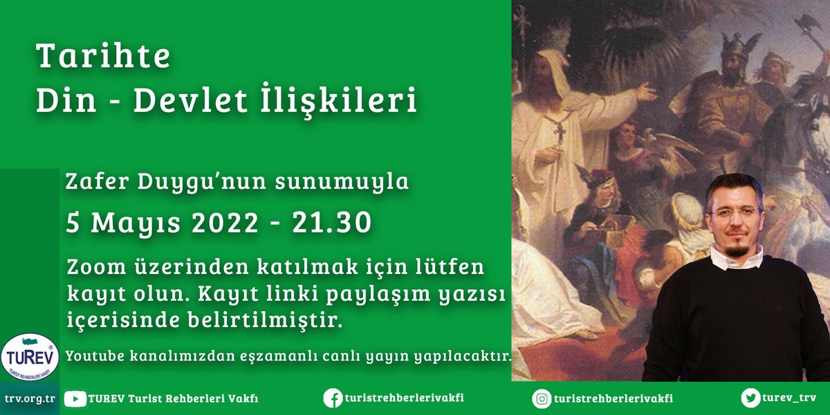 TUREV Ücretsiz Eğitim Seminerleri - "Zafer Duygu - Tarihte Din-Devlet İlişkileri"
Tarih: 5 Mayıs 2022 - 21:30 

Kayıt:
us02web.zoom.us/meeting/regist…

Toplantı katılım bilgilerinin yer aldığı bir onay e-postası alacaksınız.

Youtube
youtube.com/c/turevturistr…

#turistrehberlerivakfi #turev