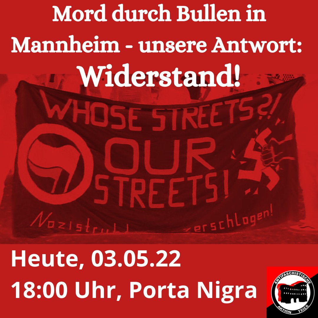 TrierAntifa's tweet photo. Tagtäglich drangsaliert uns der rassistische Terror! Das rassistische System tötet und ermordet unsere Geschwister für Kleinigkeiten!Lasst uns heute Abend unsere Wut auf die Straße tragen!
Heute, 03.05. 18:00 Uhr, Porta Nigra@BeschBleibt @DPlattformTrier @hambinition @161koblenz https://t.co/alzMdjxMPG