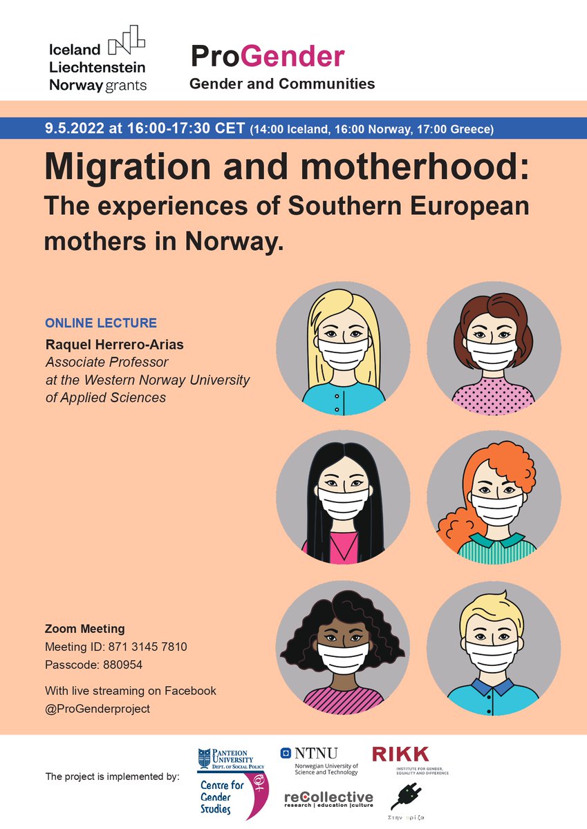 ProGender project (@progender_hub) on Twitter photo NEW Online Lecture:
"Migration and motherhood: The experiences of Southern European mothers in Norway"
⏲️Monaday 9.5.2022, at 16.00-17.30 CET
14.00- 15.30🇮🇸, 16.00- 17.30🇳🇴, 17.00-18.30🇬🇷
Main Lecturer: Raquel Herrero-Arias
us06web.zoom.us/j/87131457810?…
<a href="/NTNU/">NTNU</a> <a href="/panteion/">Panteion University</a> <a href="/eeagrants_gr/">EEA Grants Greece</a> NEW Online Lecture:
"Migration and motherhood: The experiences of Southern European mothers in Norway"
⏲️Monaday 9.5.2022, at 16.00-17.30 CET
14.00- 15.30🇮🇸, 16.00- 17.30🇳🇴, 17.00-18.30🇬🇷
Main Lecturer: Raquel Herrero-Arias
us06web.zoom.us/j/87131457810?…
<a href="/NTNU/">NTNU</a> <a href="/panteion/">Panteion University</a> <a href="/eeagrants_gr/">EEA Grants Greece</a>