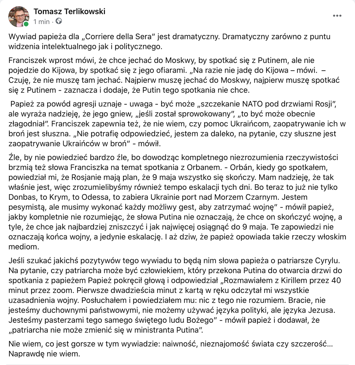 Wywiad papieża dla „Corriere della Sera” jest dramatyczny. Franciszek mówi, że chce jechać do Moskwy, by spotkać się z Putinem, ale nie pojedzie do Kijowa, by spotkać się z jego ofiarami.  Papież za powód agresji uznaje "być może szczekanie NATO pod drzwiami Rosji”. Więcej niżej!
