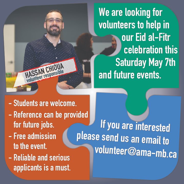 AMA-MB is looking for volunteers to help in our Eid al-Fitr celebration this Saturday May 7th and future events.

If you are interested please send us an email to volunteer@ama-mb.ca.

#eid #manitoba #winnipeg #islam #maroc