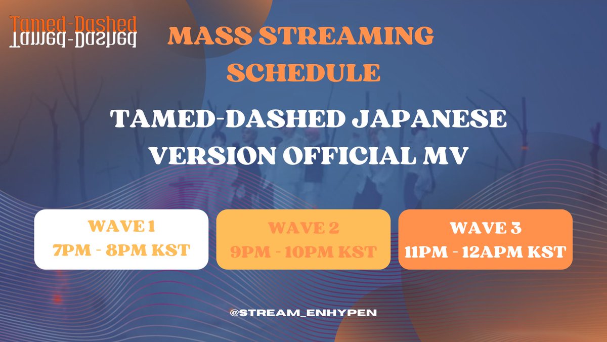 STREAM_ENHYPEN's tweet photo. [MASS STREAMING]

Engenes! Join the mass streaming, see the schedule below. Please keep up on streaming, our Goal is 3 Million views. 🙏

🔗 https://t.co/r4RfchSInT

#Tamed_Dashed_JP #DIMENSION_閃光 #ENHYPEN #엔하이픈 @ENHYPEN_members @ENHYPEN https://t.co/camK8A8thj