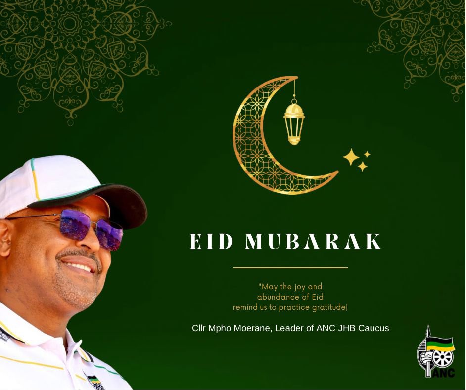 The Leader of Caucus <a href="/mphomoerane/">Cllr Mpho Moerane</a> would like to wish the Muslim community a blessed Eid Mubarak. 

May the joy and abundance of Eid remind us to practice gratitude.

#WeServeJoburg
