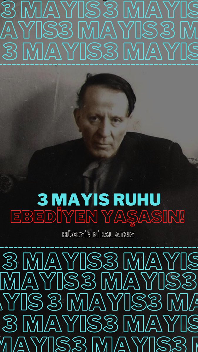 3 MAYIS RUHU EBEDİYEN YAŞASIN!
-Hüseyin Nihal Atsız
#Türkçü
#3MAYIS
#Atsız