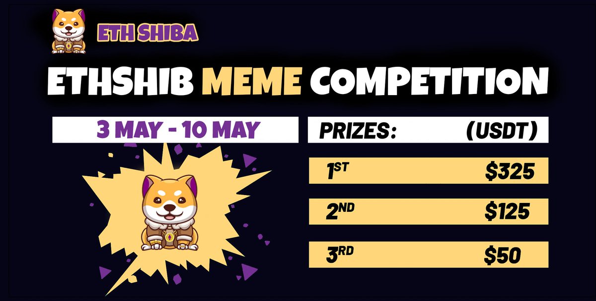 🚨 It's #ETHSHIB #MEME TIME!
The ETHSHIB Meme Competition is now 🔛

👉 Submit your best memes with an #ETHSHIB theme as a reply to this post &amp; tag 3 friends

💰 Prize Pool 500$ USDT 
1️⃣ 325 USDT
2️⃣ 125 USDT
3⃣ 50 USDT

🗓 Competition ends 10 May at 5:00PM EST