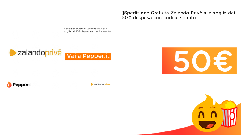 PepperOfferte's tweet photo. #OFFERTE ](https://t.co/luPB1WB2Uv)Spedizione Gratuita Zalando Privè alla soglia dei 50€ di spesa con codice sconto   ➡️ https://t.co/tztyCPAiPv https://t.co/gOg5VKdQrR