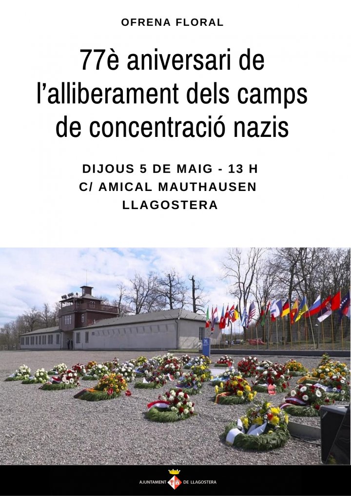🌸🎻Commemorem el 77è aniversari de l’alliberament dels camps de concentració nazis amb una ofrena floral.

🗓️Dijous, 5 de maig
⏰ 13h
📍C/ Amical Mauthausen

👀👉llagostera.cat/noticies/1805/…