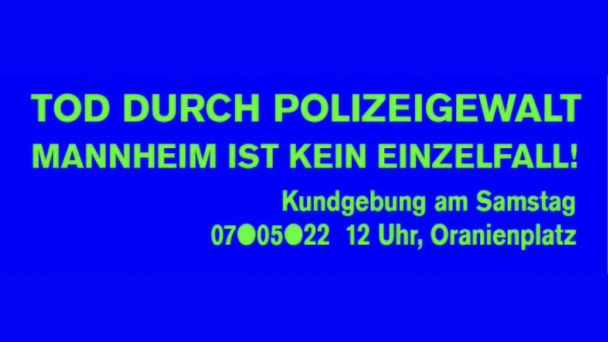 der_neukoellner's tweet photo. Bitte teilen!

Kundgebung in Berlin gegen Polizeigewalt - Samstag den 07.05.22 ab 12 Uhr am Oranienplatz.

Tod durch Polizeigewalt. Mannheim ist kein Einzelfall! https://t.co/fgrDtY2Mh1