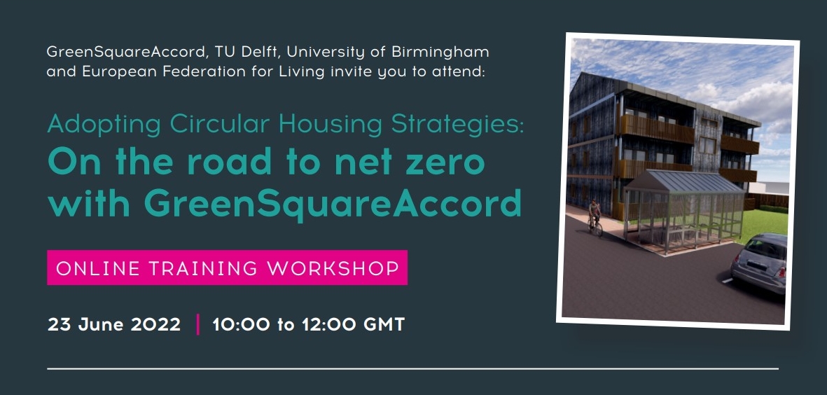 CHARM_Interreg's tweet photo. Adopting Circular Housing Strategies: On the road to net zero with @GreenSqAccord. Free online training workshop on 23 June 2022: 10h00 - 12h00 (GMT). Register now! 👉https://t.co/UljWl9zmwr https://t.co/5NG34cqUkl
