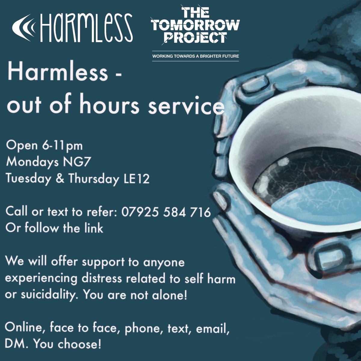 Need support tonight?
<a href="/HarmlessUK/">Harmless</a> is here. 
Open from 6pm until 11pm. 
Link to refer: surveymonkey.co.uk/r/Harmless-out… 
Call or text: 07925584716