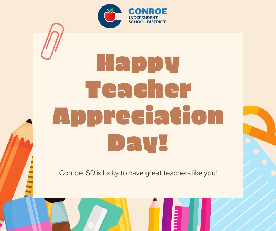 Happy Teacher Appreciation Day to all of our wonderful teachers in Conroe ISD! 🍎✏️