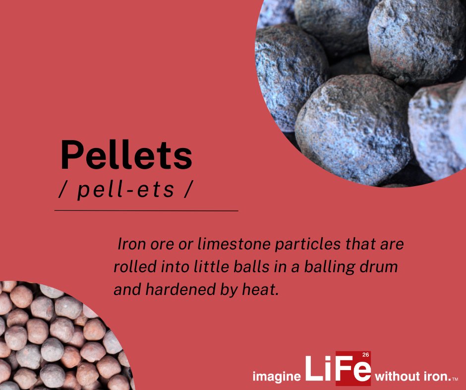 Pellets: Iron ore or limestone particles that are rolled into little balls in a balling drum and hardened by heat.

Ever need a glossary to all things steel related? Visit ow.ly/IOoX50IXyMe for the why, what, and how of iron &amp; steel terms! #TaconiteTuesday