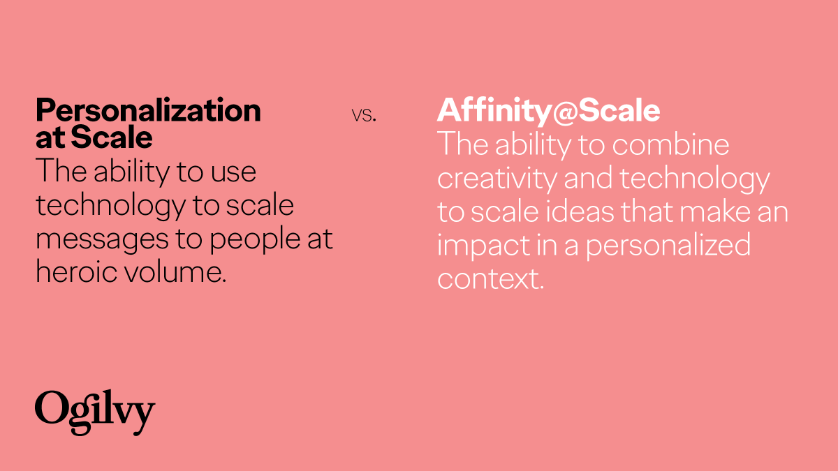 Ogilvy's tweet photo. What's the answer to the next era of personalization?

Our new paper examines how brands &amp; businesses can show affinity to each person individually &amp; initiate the kind of action that turns consideration to conversion.

Download Affinity@Scale: https://t.co/nO12eH5wck https://t.co/oi9tPApdFI
