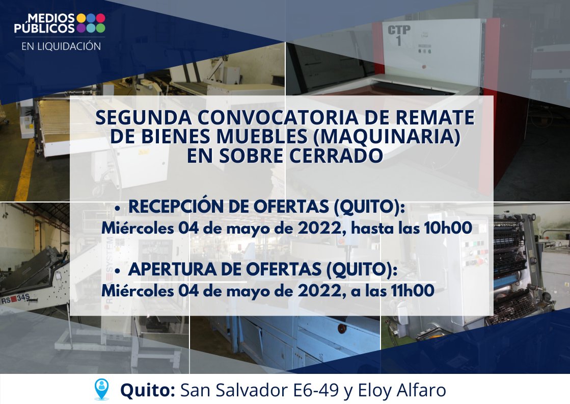 PublicosEC's tweet photo. #ATENCION | SEGUNDA CONVOCATORIA DE REMATE DE BIENES MUEBLES (MAQUINARIA) EN SOBRE CERRADO 
#NOOLVIDES Recepción de ofertas hasta el 04/05/2022
1. Ingresa: 
https://t.co/IPMGIOYDUO
2. Recuerda leer:
BASES: https://t.co/a9Jsm00V5G
CONVOCATORIA: https://t.co/B2BHfCg5Th https://t.co/99h9vIGsIn
