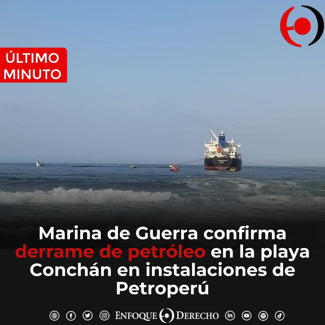 EnfoqueDerecho's tweet photo. #ÚltimoMinuto 🚨
La Dirección General de Capitanías y Guardacostas (#Dicapi), de la #Marina de Guerra del #Perú, reportó que ocurrió un #derrame de #petróleo en el Terminal Multiboyas de #Conchán, en circunstancias en que el buque tanque #Seaways Leyte, realizaba una descarga. https://t.co/CSvp82glGi