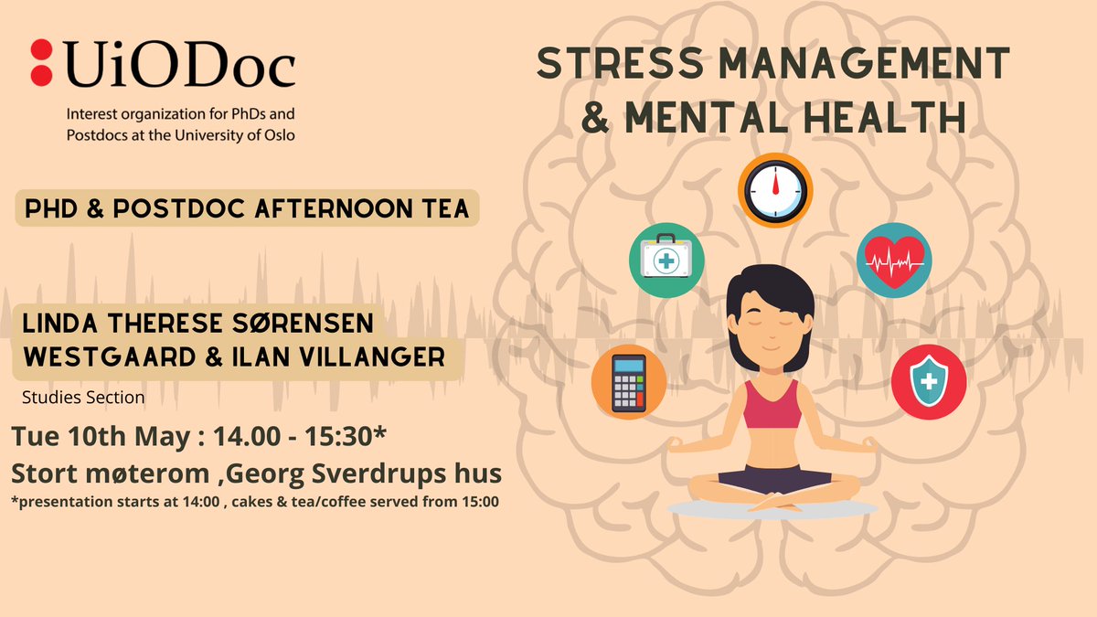 UiO_Doc's tweet photo. In this special edition of PhD and PostDoc afternoon tea, UiODoc has arranged a talk in regards to stress management and mental health for PhD and postdocs at UiO by Linda Therese Sørensen Westgaard and Ilan Villanger. Please register here to attend https://t.co/woaP0EdNPr 🍰🧋 https://t.co/Gf56wsdoAE