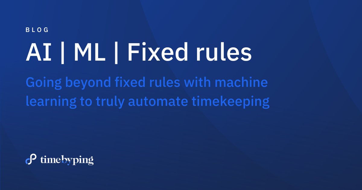 Fixed rules. AI. Machine learning. You've seen these terms thrown around, but what do they really mean? Read our latest blog to find out. timebyping.com/post/going-bey…