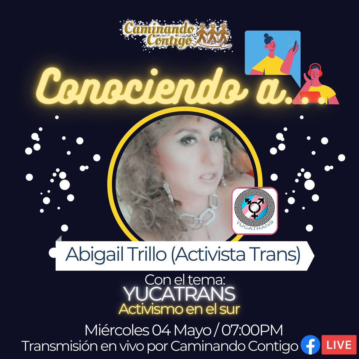 CaminandoCntigo's tweet photo. Recuerden que nos vemos este miércoles 04 de mayo en punto de las 07:00PM para platicar con Abigail Trillo (Activista Trans de Yucatan) que nos vendrá a contar todo el trabajo wuf vienen haciendo en el sur del país con la asociación #Yucatrans
#CaminandoContigo #Trans https://t.co/Renw5VMXLU