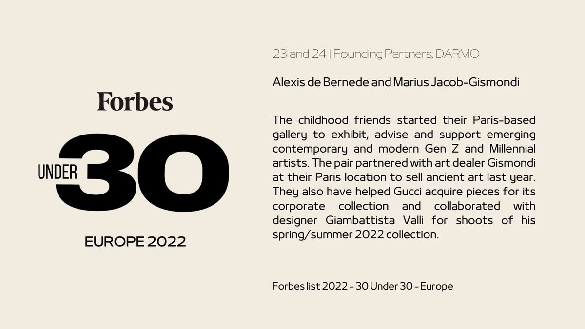 It is an honor for us to announce Darmo's feature in the iconic Forbes 30 under 30.

Thanks <a href="/Forbes/">Forbes</a> <a href="/ForbesUnder30/">Forbes Under 30</a> 

#forbes #ForbesUnder30 #art #artcontemporary #artgallery #parisiangallery #paris #art