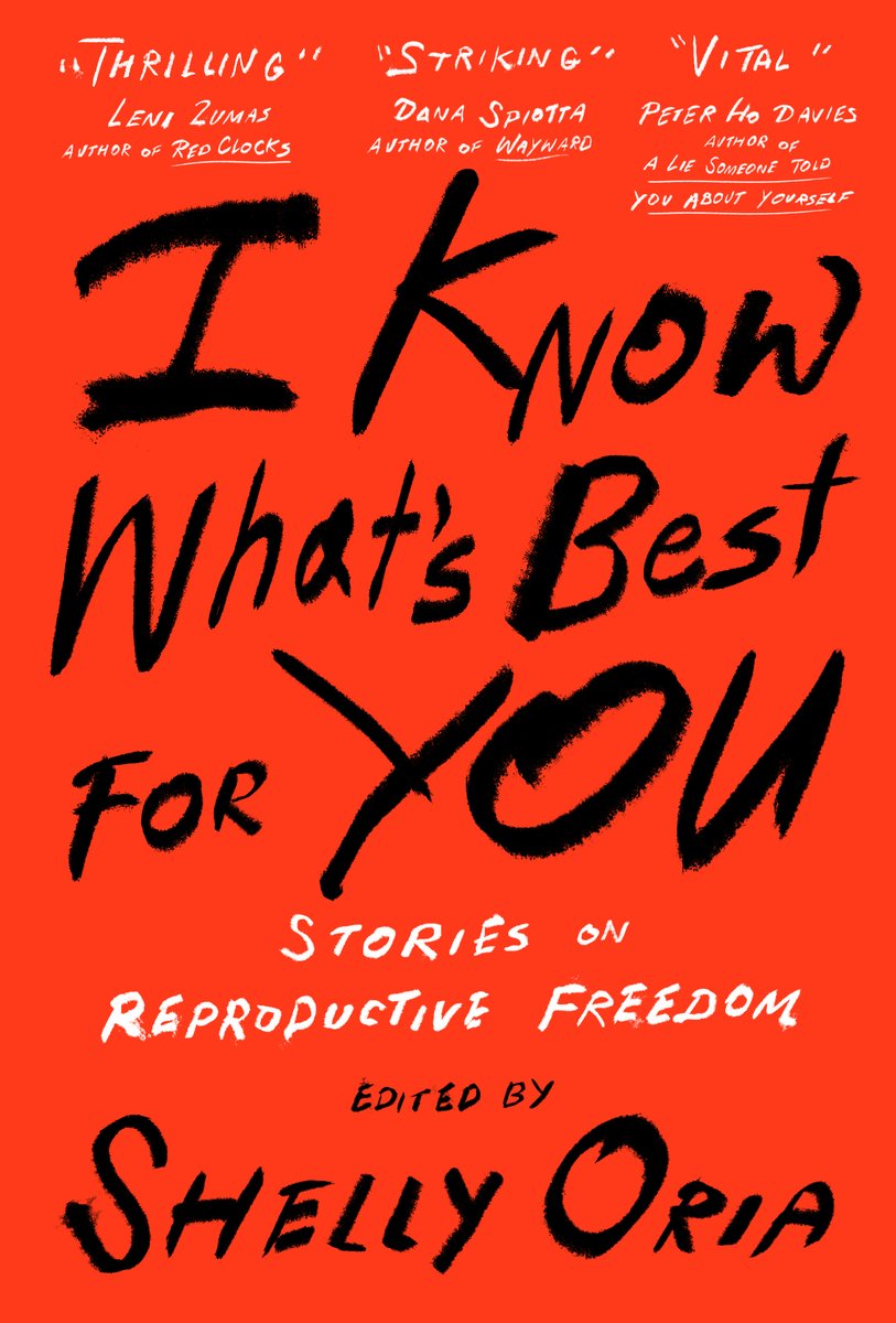 As abortion and all other reproductive rights are under attack and rapidly changing, editor Shelly Oria has crafted an intersectional, multi-genre, literary anthology where her and 27 other contributors fight back. I Know What's Best For You is out 5/24.

store.mcsweeneys.net/products/i-kno…