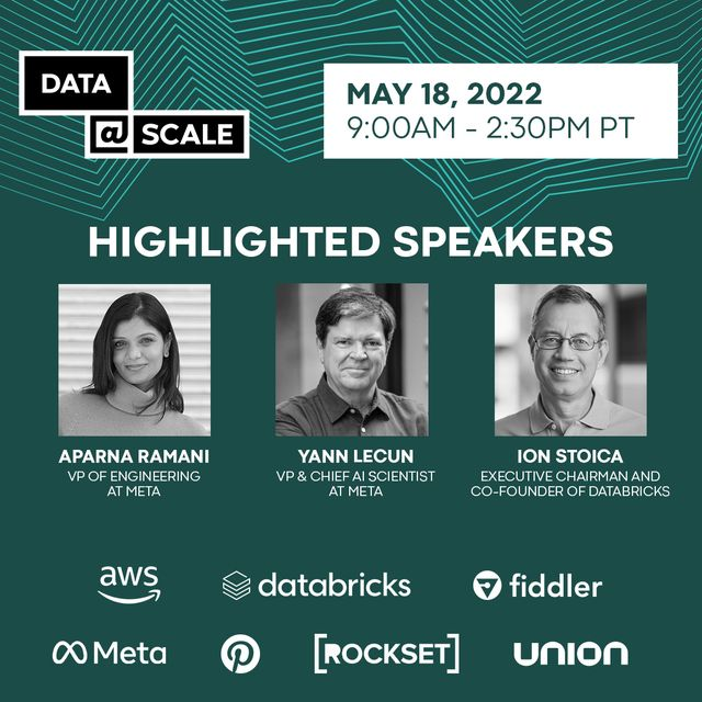 Information about the Data @Scale 2022 event, featuring Aparna Ramani, Yann Lecun, Ion Stoica and other companies talking about machine learning and the evolution of data infrastructure.
