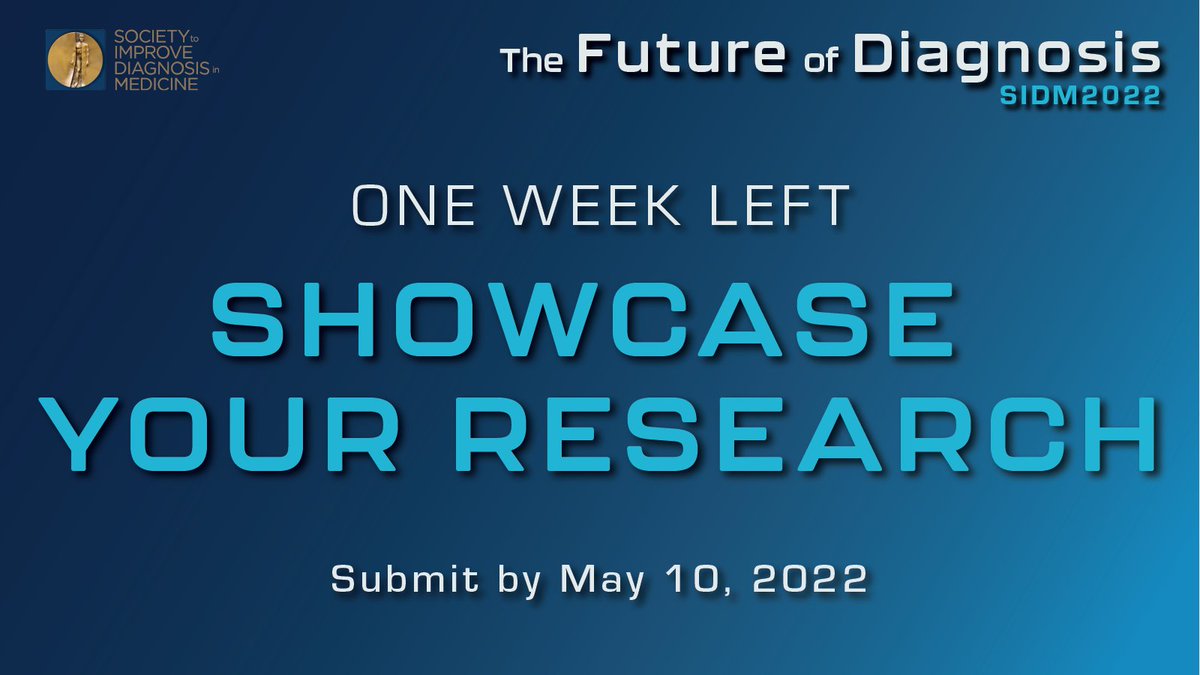 There’s ONE WEEK left to share your research at #SIDM2022! We are seeking submissions that showcase: Innovative research related to #dxerrors, strategies for improving #diagnosis, &amp; how social determinants of #health can impact diagnostic decision-making. bit.ly/SIDMCFA