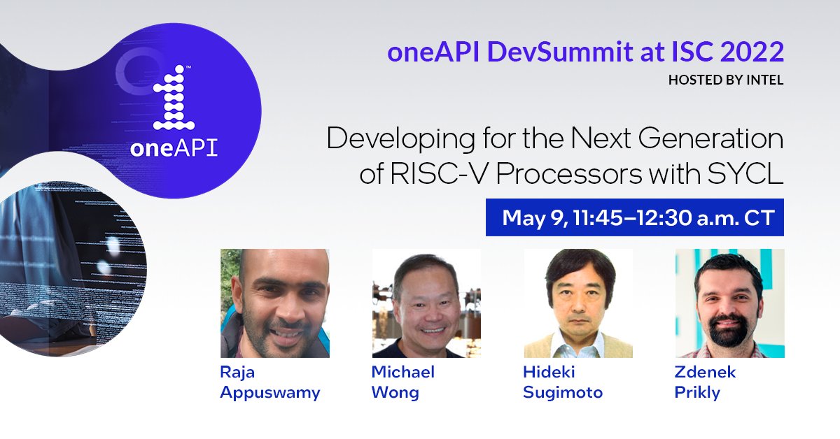 Can we bring open hardware with @risc_v and open software with #oneAPI/#SYCL together to enable fully-standards-based AI acceleration? Find out more by attending our panel at the @intelsoftware #oneAPI devsummit @IWOCL 2022. oneapi.io/events/oneapi-…