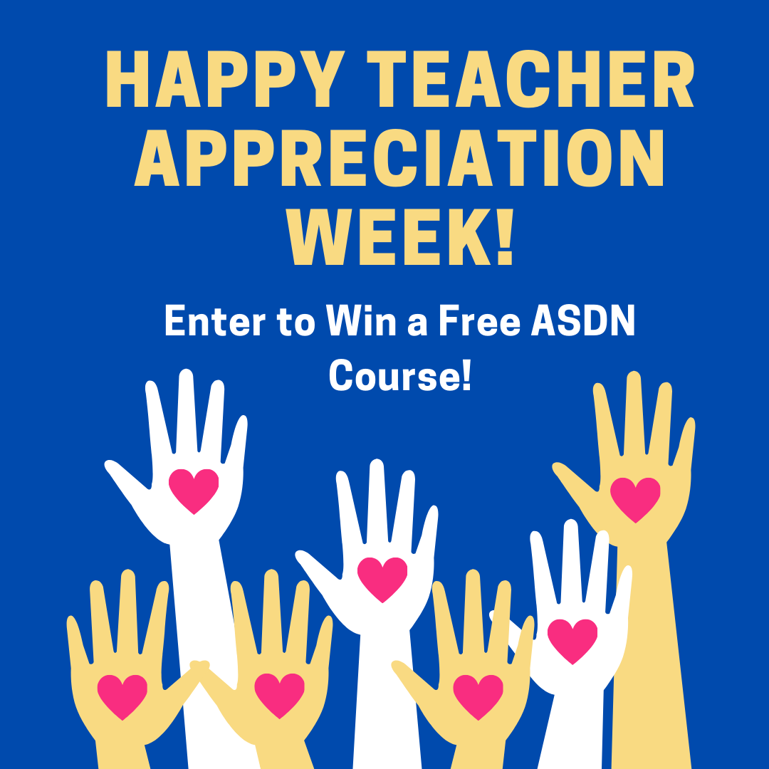 ACSAASDN's tweet photo. To celebrate teacher appreciation week, we are giving away a FREE ASDN Course (up to $500 value). Enter to win by May 6th. 

Click here to enter: https://t.co/IYl9qBX6V8
#teacherappreciationweek #ThankATeacher https://t.co/tw07l9mzCS