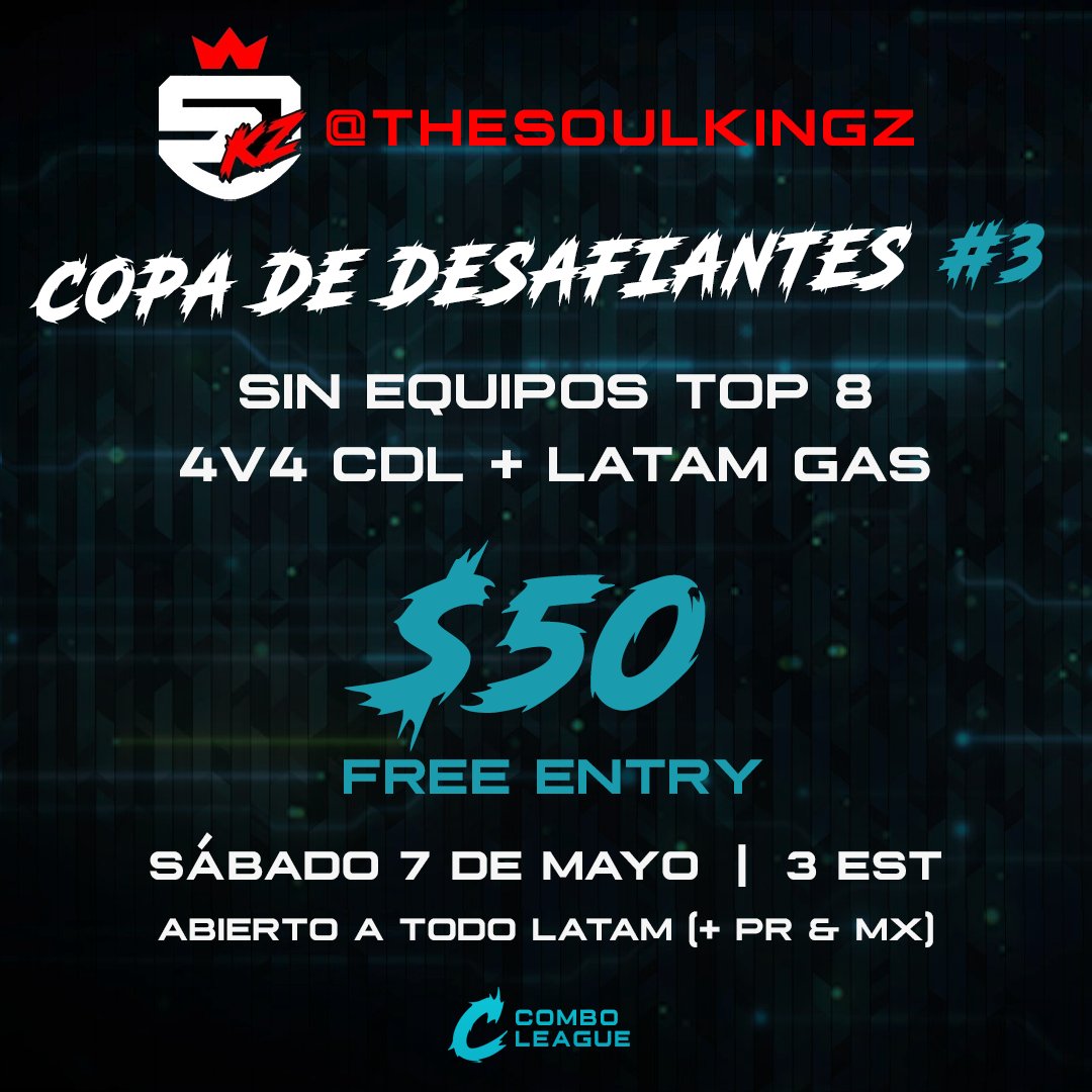 Combo League (@combo_league) on Twitter photo Copa de Desafiantes #3 🔥
Sin equipos TOP 8 de LATAM
Powered by: <a href="/TheSoulKinGz/">TheSoulKinGz</a>
4v4 CDL + LATAM GAs
Prize pool: $50
FREE ENTRY
👇Inscripciones y más detalles Copa de Desafiantes #3 🔥
Sin equipos TOP 8 de LATAM
Powered by: <a href="/TheSoulKinGz/">TheSoulKinGz</a>
4v4 CDL + LATAM GAs
Prize pool: $50
FREE ENTRY
👇Inscripciones y más detalles