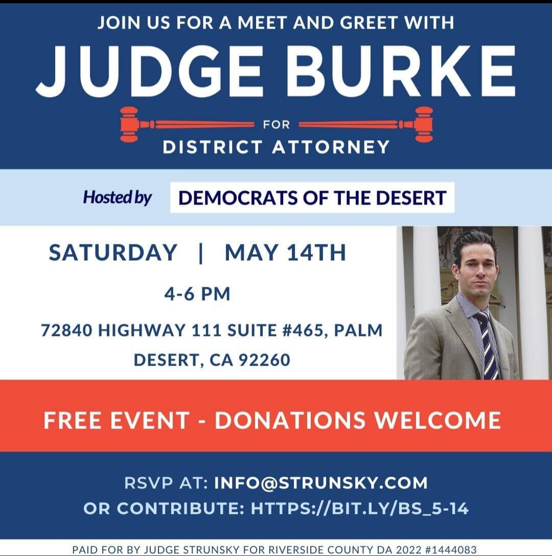 Join Democrats of the Desert on May 14th for a Meet and Greet for Judge Strunsky for RivCo DA in Palm Desert.  RSVP here: strunsky.com/events.php