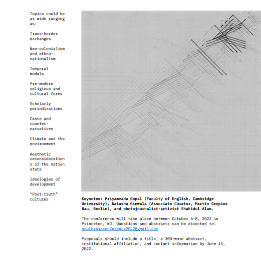 excited to share the CFP for this year's princeton south asia conference (oct 6-8, 2022) on 'troubling times: south asia and the postcolonial'. feat. keynotes by priyamvada gopal, shahidul alam, and natasha ginwala. abstracts due june 15 + more info at southasiaworkshop.wordpress.com.
