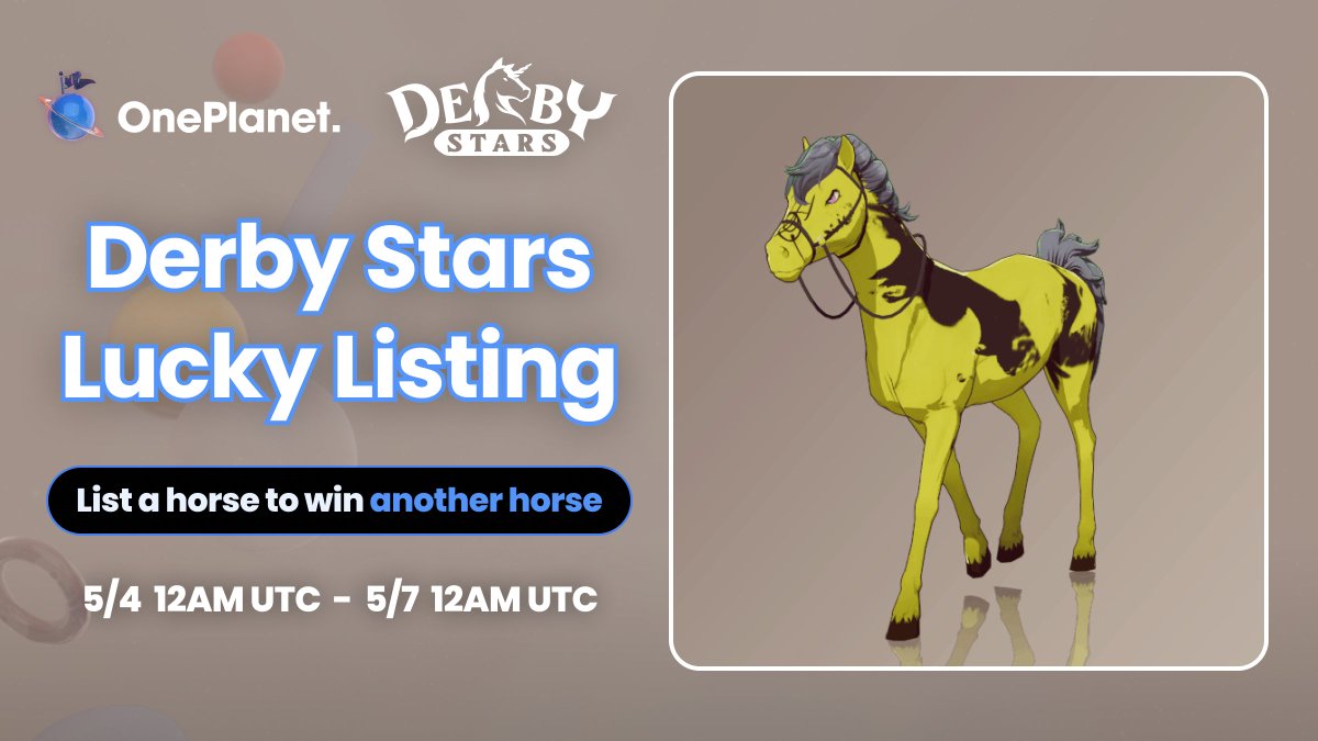 OnePlanet_io's tweet photo. 🐎@DerbyStars_HQ  Lucky Listing🍀

Another Listing Event has arrived! 

🥳To celebrate the successful launch of their final pre-sale, we are giving away 💫Horse #8628💫

To enter: List your horse on https://t.co/HX33vGfVnR

Details &amp; submission👉https://t.co/CZcGzbLoZW https://t.co/46U64kJQLK