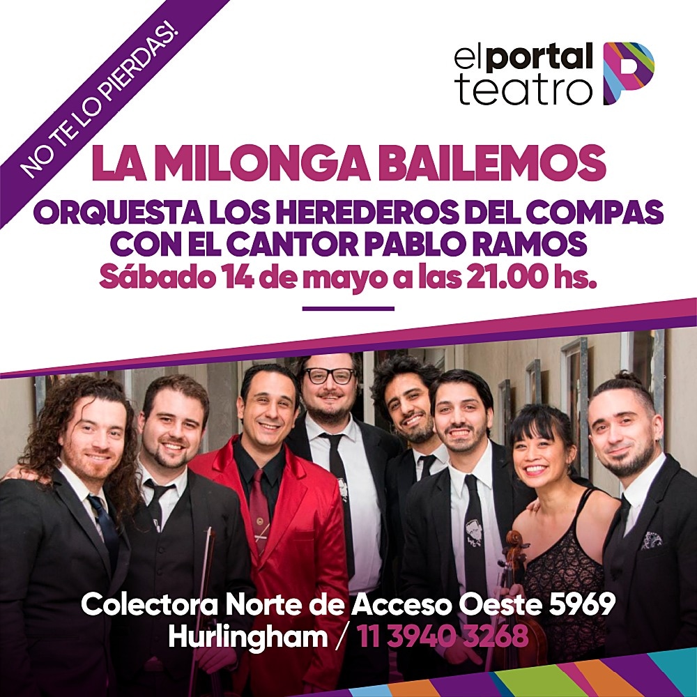 ElportalT's tweet photo. Vuelve la #Milonga #Bailemos !!Como todos los segundos sábados d cada mes,el #sabado 14 #Mayo 21hs con #pabloramos y #losherederosdelcompas 
Organiza #damianlencina
Entradas $500 con todos los medios d pago tel o wsp 113940-3268 o directamente en #ElPortalteatro https://t.co/t0MsmqRpbk