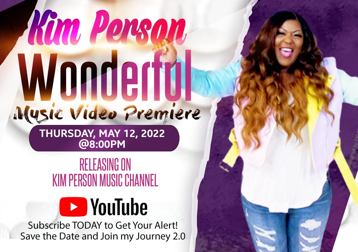 SAVE the DATE and Hit that SUBSCRIBE button on YouTube for the Music Video Premiere of Kim Person Music’s Top 5 Billboard Single “Wonderful” on the Kim Person Music Channel!! We are super excited!! 
Say…Wonderful, Marvelous, Glorious…Yes You Are!!