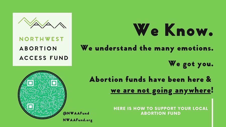 Abortion is still legal. 💚We are here to support people in accessing abortion NO MATTER WHAT. 
💚💚💚💚
#FundAbortionBuildPower 
#SupportYourLocalAbortionFund
#AbortionRights #AbortionAccess