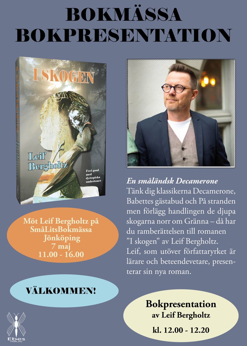 Ebesforlag's tweet photo. Leif Bergholtz, författaren bakom "I Skogen" deltar på Smålits bokmässa. Välkommen! https://t.co/wssOue7kpC https://t.co/I0wTqmIcKH