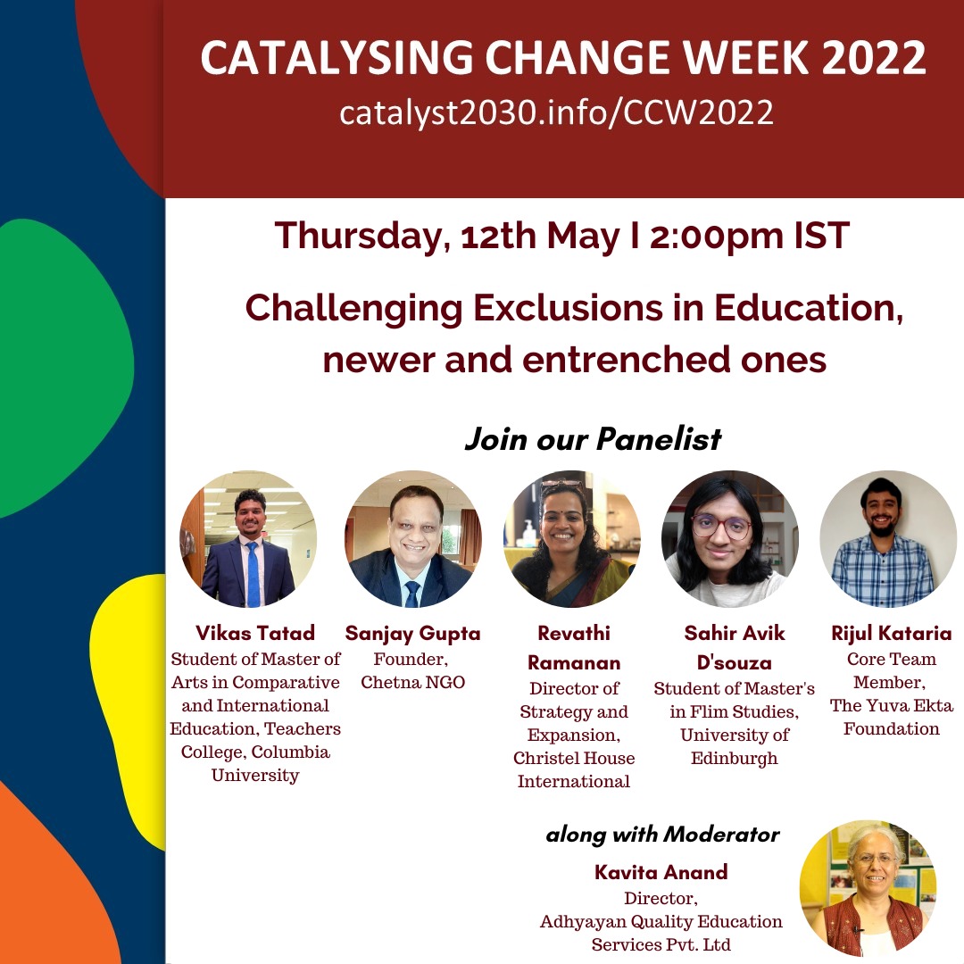 Join us during #CataylsingChangeWeek2022 on Thursday, 12th May'22 at 2 pm IST in our session -Challenging Exclusions in Education, newer and entrenched ones.

Join: catalysingchangeweek.catalyst2030.net

#Catalyst2030 #CatalysingChange #AcceleratingAction #CatalysingChangeWeek2022 #CCW2022