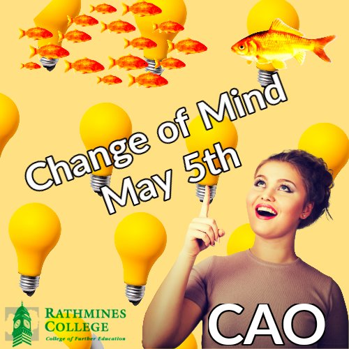 RathminesCFE's tweet photo. CAO 👇 Important Date!

May 5th: The CAO change-of-mind facility opens, which enables applicants to amend, or list for the first time, their course choices. 

#cao #cao2022 #caodeadline 
#rathminescollege #student #students #changeofmind https://t.co/hUELBrSI1R